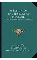 Sketch Of The History Of Holland