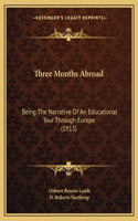 Three Months Abroad