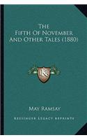 The Fifth Of November And Other Tales (1880)