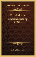Physikalische Erdbeschreibung (1789)