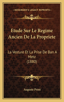 Etude Sur Le Regime Ancien De La Propriete