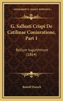 G. Sallusti Crispi De Catilinae Coniuratione, Part 1
