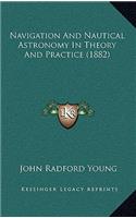 Navigation And Nautical Astronomy In Theory And Practice (1882)