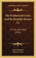 Presbyterial Critic And Bi-Monthly Review V2