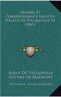 Oeuvres Et Correspondance Inedites D'Alexis de Tocqueville V1 (1861): (French)