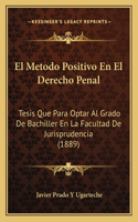 Metodo Positivo En El Derecho Penal