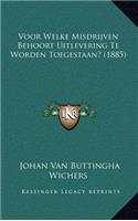 Voor Welke Misdrijven Behoort Uitlevering Te Worden Toegestaan? (1885)