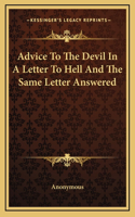 Advice To The Devil In A Letter To Hell And The Same Letter Answered