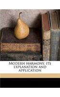 Modern Harmony, Its Explanation and Application