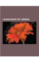 Languages of Liberia: Bandi Language, Bassa Language, Dan Language, Dewoin Language, English Language, Gbii Language, Glio-Ubi Language, Gol(English)