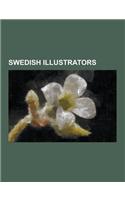 Swedish Illustrators: Adolf Hallman, Albert Engstrom, Anna Friberger, Anna Maria Thelott, Bertil Almqvist, Brita Granstrom, Caleb Althin, Ca