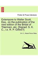 Extempore to Walter Scott, Esq., on the Publication of the New Edition of the Bridal of Triermain, Etc. [signed