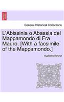 L'Abissinia O Abassia del Mappamondo Di Fra Mauro. [With a Facsimile of the Mappamondo.]: (Italian)