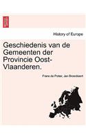 Geschiedenis van de Gemeenten der Provincie Oost-Vlaanderen.