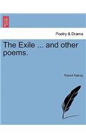 The Exile ... and Other Poems.