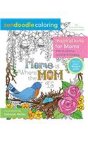 Zendoodle Coloring: Inspirations for Moms: Words of Love to Color and Display