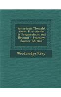 American Thought from Puritanism to Pragmatism and Beyond