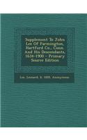 Supplement to John Lee of Farmington, Hartford Co., Conn. and His Descendants, 1634-1900
