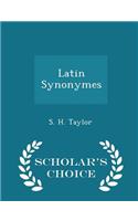 Latin Synonymes - Scholar's Choice Edition