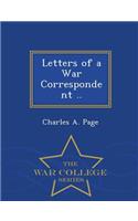 Letters of a War Correspondent .. - War College Series