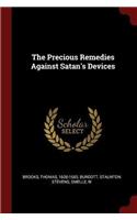 The Precious Remedies Against Satan's Devices