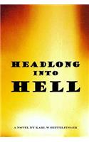 Headlong Into Hell