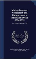 Mining Engineer, Consultant, and Entrepreneur in Nevada and Utah, 1934-1992