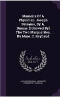 Memoirs of a Physician. Joseph Balsamo, by A. Dumas. [Followed By] the Two Marguerites, by Mme. C. Reybaud