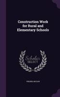 Construction Work for Rural and Elementary Schools