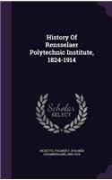 History Of Rensselaer Polytechnic Institute, 1824-1914