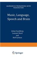 Music, Language, Speech and Brain