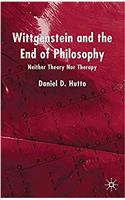 Wittgenstein and the End of Philosophy: Neither Theory Nor Therapy
