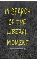 In Search of the Liberal Moment