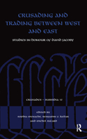 Crusading and Trading between West and East