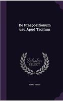 De Praepositionum usu Apud Tacitum