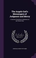 The Angels God's Messengers of Judgment and Mercy