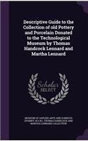 Descriptive Guide to the Collection of old Pottery and Porcelain Donated to the Technological Museum by Thomas Handcock Lennard and Martha Lennard: (English)