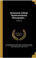 Brasenose College Quatercentenary Monographs ..; Volume 53