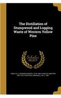 Distillation of Stumpwood and Logging Waste of Western Yellow Pine