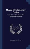 Manual of Parliamentary Practice