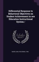 Differential Response to Behavioral Objectives on Student Achievement in Sex Education Instructional System