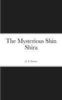 Mysterious Shin Shira