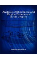 Analysis of Ship Speed and Engine Parameters in the Tropics
