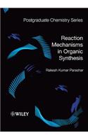 Reaction Mechanisms in Organic Synthesis