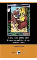 Fairy Tales of the Slav Peasants and Herdsmen (Illustrated Edition) (Dodo Press)