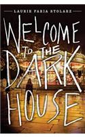 Welcome To The Dark House