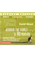 Around the World in 80 Rounds