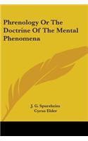 Phrenology Or The Doctrine Of The Mental Phenomena