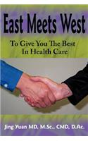 East Meets West to Give You the Best in Health Care