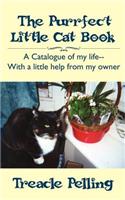 Purrfect Little Cat Book: A Catalogue of My Life--With a Little Help from My Owner